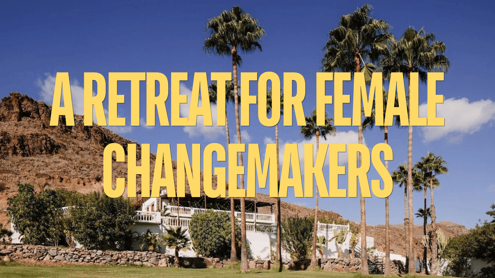 Into the Wild — A Retreat for Female Changemakers